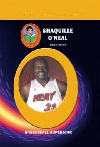 Shaquille O'Neal, Basketball Superstar