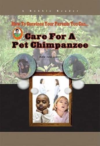 Care for a Pet Chimpanzee