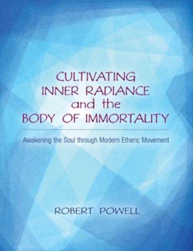 Cultivating Inner Radiance and the Body of Immortality