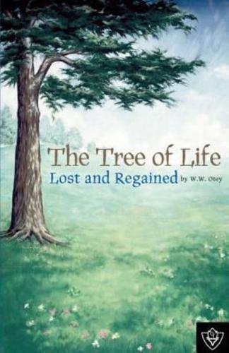 The Tree of Life Lost and Regained