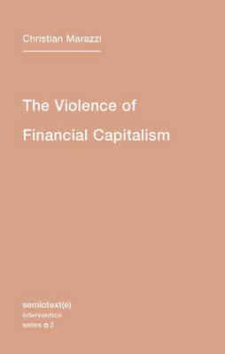 The Violence of Financial Capitalism