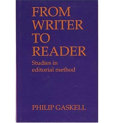 From Writer to Reader: Studies in Editorial Method