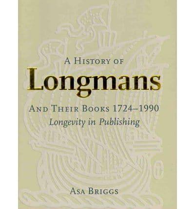 A History of Longmans and Their Books 1724-1990