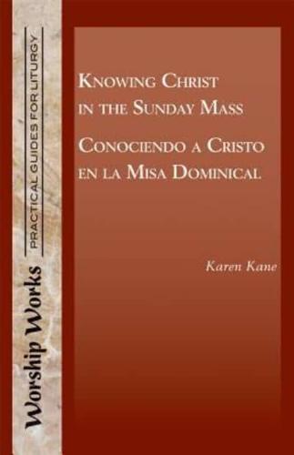 Knowing Christ in the Sunday Mass - Conociendo a Cristo En La Misa Dominical