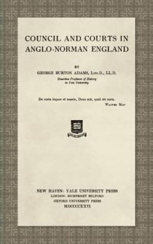 Council and Courts in Anglo-Norman England