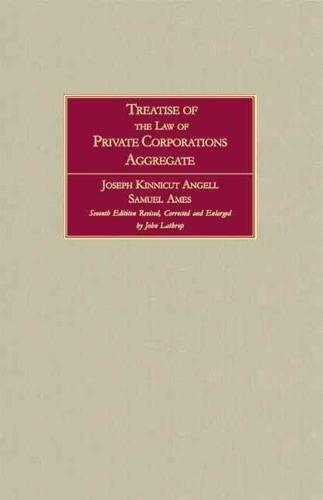Treatise of the Law of Private Corporations Aggregate