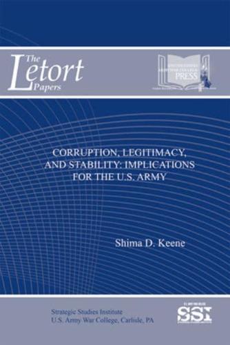 Corruption, Legitimacy, and Stability: Implications for the U.S. Army