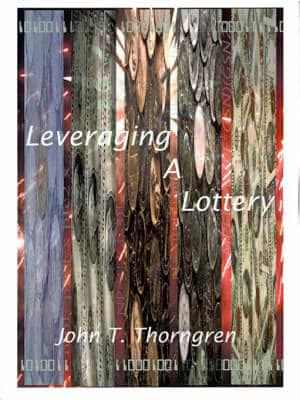 Leveraging a Lottery