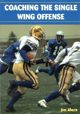 Coaching the Single Wing Offense