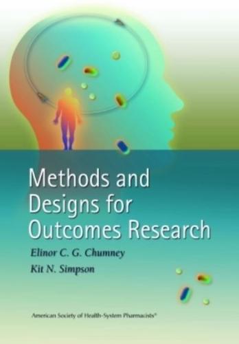 Methods and Designs for Outcomes Research