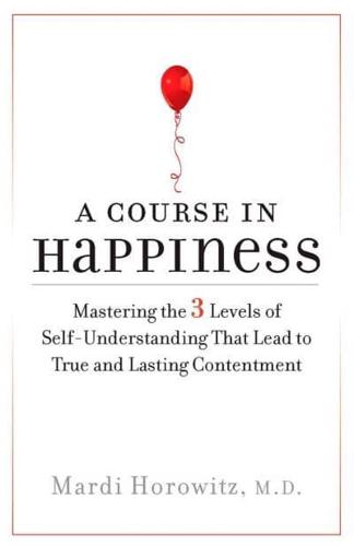 A Course in Happiness