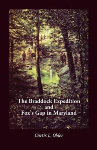 The Braddock Expedition and Fox's Gap in Maryland