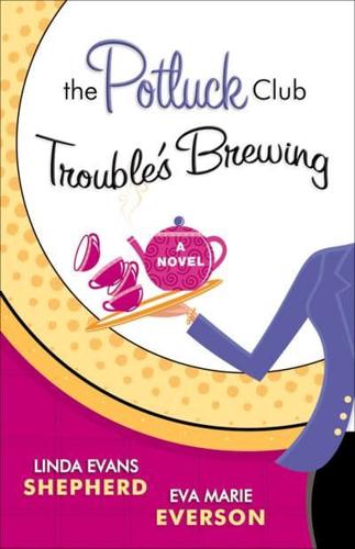 Potluck Club--Trouble's Brewing, The