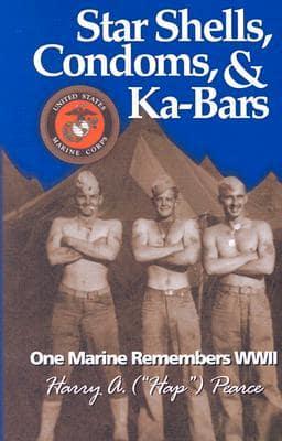 Star Shells, Condoms &amp; Ka-Bars: One Marine Remembers WWII