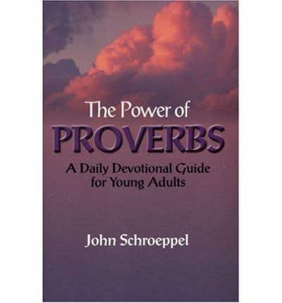 The Power of Proverbs: A Daily Devotional Guide for Yong Adults