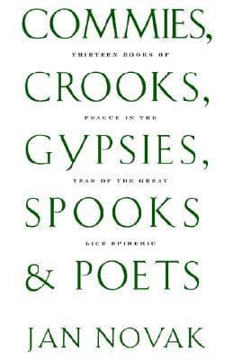 Commies, Crooks, Gypsies, Spooks & Poets