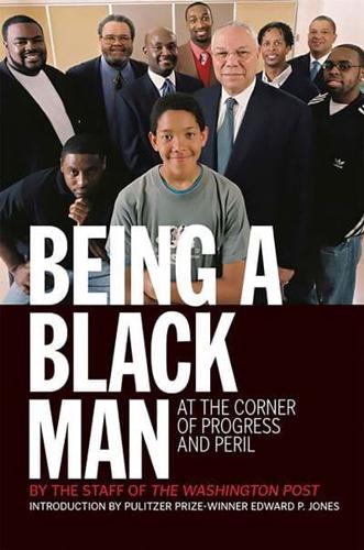 Being a Black Man: At the Corner of Progress and Peril