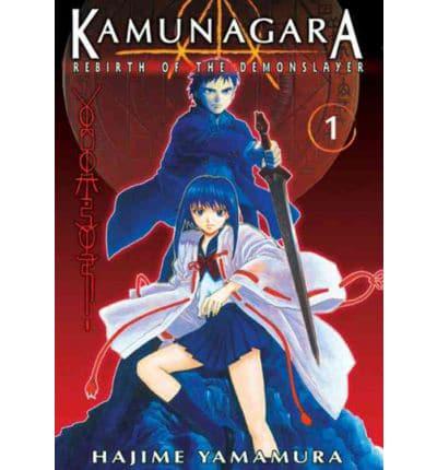 Kamunagara: Rebirth Of The Demon Slayer Volume 1