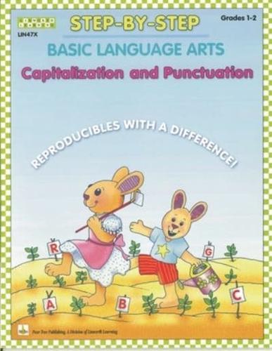 Step-By-Step Basic Language Arts: Capitalization and Punctuation Grades 1-2