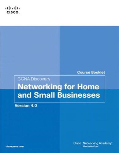 CCNA Discovery Course Booklet. Networking for Home and Small Businesses, Version 4.0