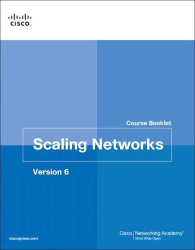 Scaling Networks, Version 6. Course Booklet