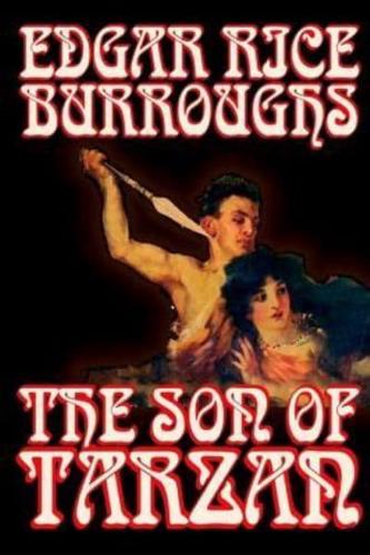 The Son of Tarzan by Edgar Rice Burroughs, Fiction, Literary, Action & Adventure