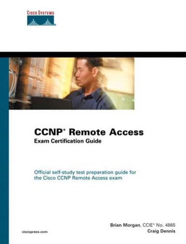 Cisco CCNP Remote Access Exam Certification Guide