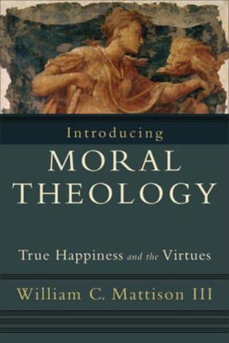 Introducing Moral Theology