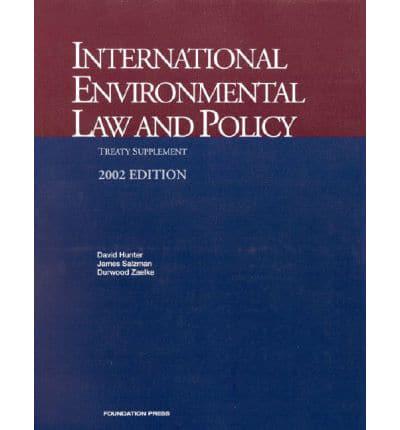 International Environmental Law and Policy. Treaty Supplement