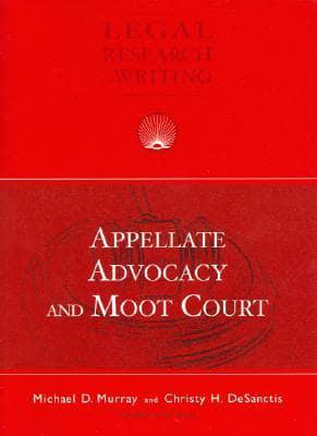 Appellate Advocacy and Moot Court
