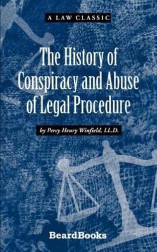 The History of Conspiracy and Abuse of Legal Procedure
