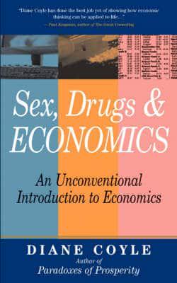 Sex, Drugs, & Economics