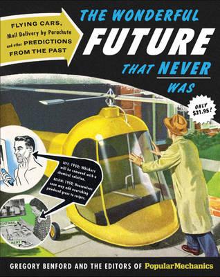 The Wonderful Future That Never Was