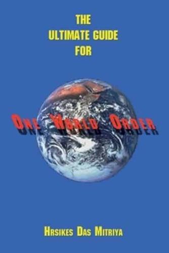 The Ultimate Guide for One World Order