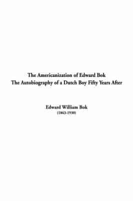 The Americanization of Edward Bok, The