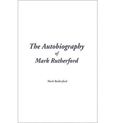 Autobiography of Mark Rutherford