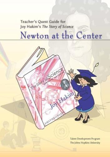 Teacher's Quest Guide: Newton at the Center