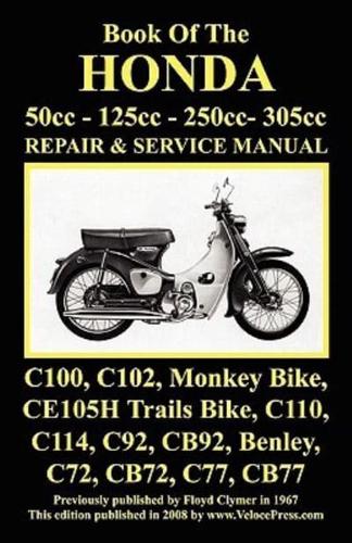 HONDA MOTORCYCLE MANUAL: ALL MODELS, SINGLES AND TWINS 1960-1966: 50cc, 125cc, 250cc & 305cc.