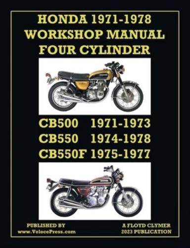 Honda 1971-1978 Workshop Manual 4-Cylinder Cb500, Cb550 & Cb550f Super Sport