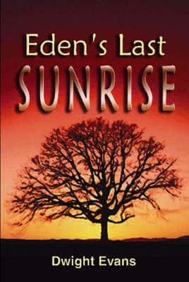Eden's Last Sunrise