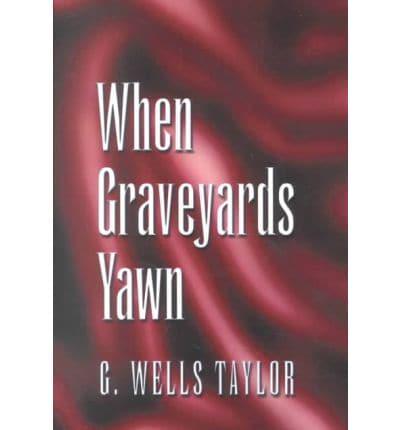 When Graveyards Yawn