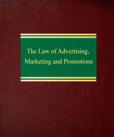The Law of Advertising, Marketing, and Promotions