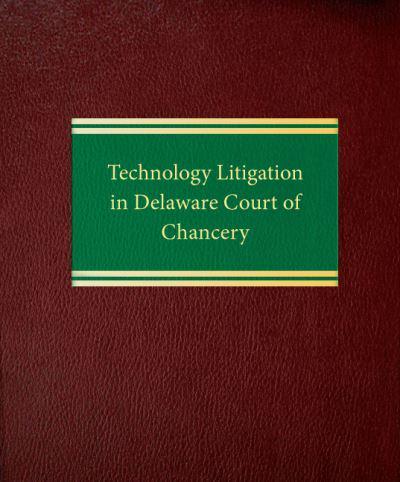 Technology Litigation in the Delaware Court of Chancery