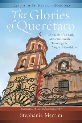 The Glories of Querétaro