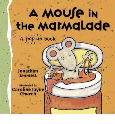 A Mouse in the Marmalade