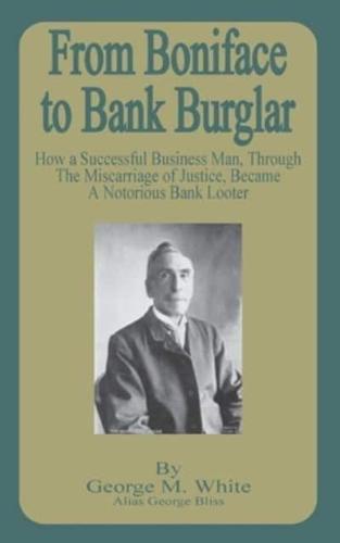 From Boniface to Bank Burglar