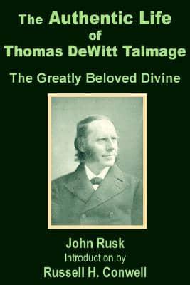 The Authentic Life of Thomas Dewitt Talmage