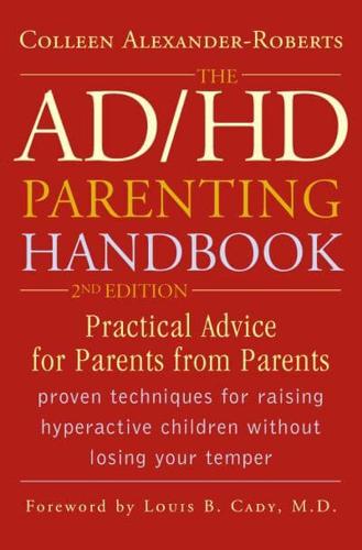 The ADHD Parenting Handbook: Practical Advice for Parents from Parents, 2nd Edition