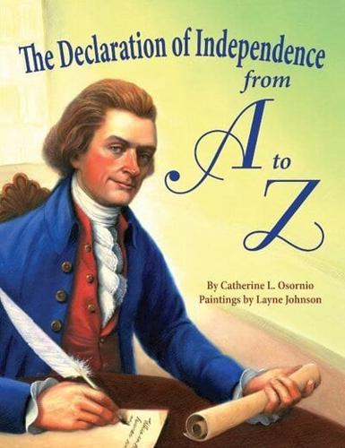 The Declaration of Independence from A to Z