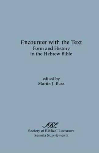 Encounter with the Text: Form and History in the Hebrew Bible